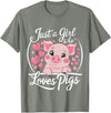 Funny Pig Lover & Owner Pig Lover Just A Girl Who Loves Pigs T-Shirt - Olive Heather