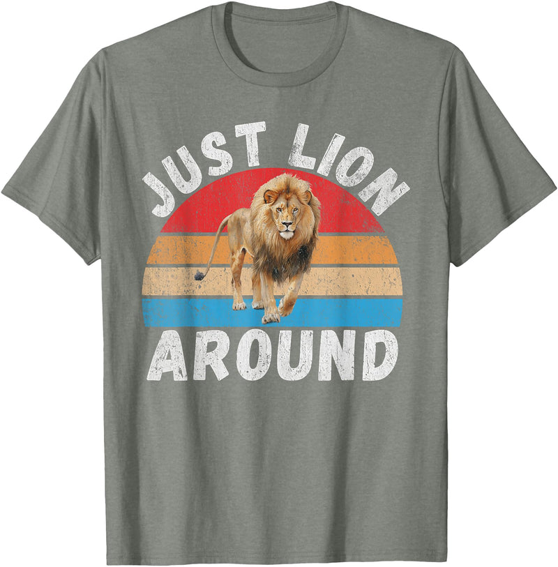 Lion Gifts Just Lion around Lion T-Shirt - Olive Heather