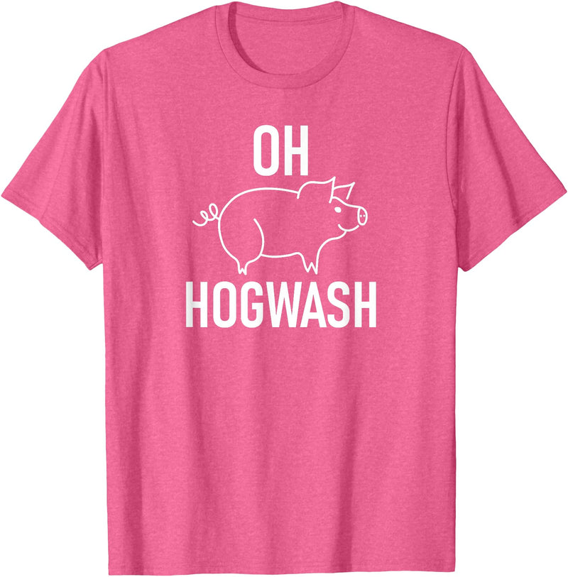 Pig One Liners, Quotes, Sayings, Gift Ideas Pig Pun Oh Hogwash, Funny, Joke, Sarcastic, Family T-Shirt - Pink Heather
