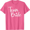Team Bride Wedding tee Team Bride Wedding, Bride Bridal Party T-Shirt - Pink Heather