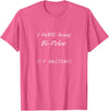 I Hate Being Bi-polar It's Awesome T-Shirt - Pink Heather