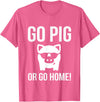 Funny Outdoor BBQ Shirts GO PIG OR GO HOME BBQ T-Shirt barbecue Tshirt T-Shirt - Pink Heather