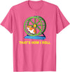 Hamster This is How I Roll Hamster Wheel Shirt Gift T-Shirt - Pink Heather