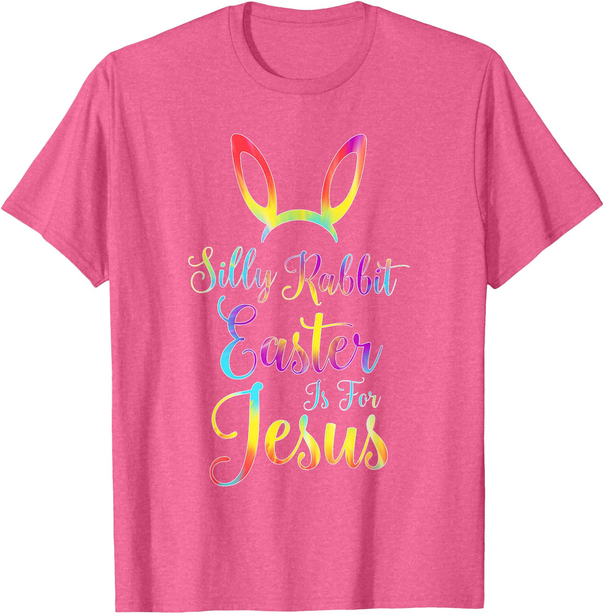 Christian Easter Silly Rabbit Easter Is for Jesus T-Shirt in Pink Heather