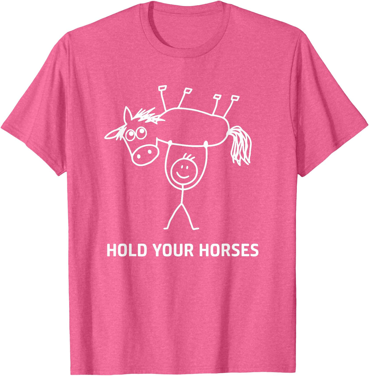 Holding Horse In Air Hold Your Horses, Gag Gifts Guy Holding Horse in Air Hold Your Horses, Funny, Jokes T-Shirt - Pink Heather