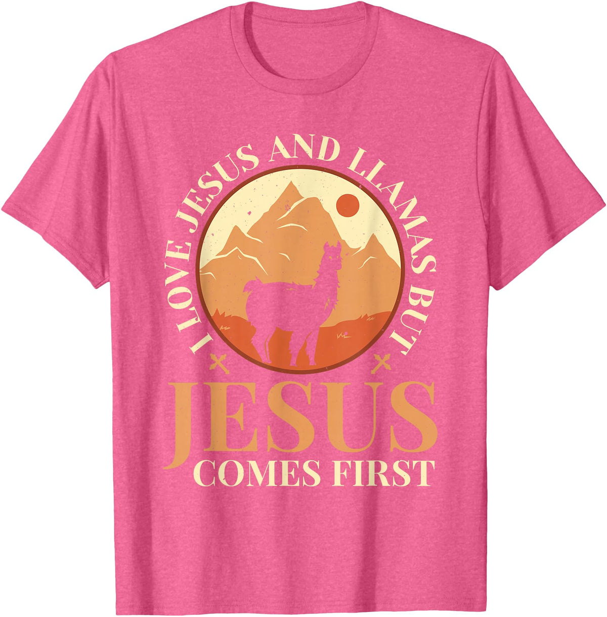 Funny Llamas Saying Protestant Bible Christ God Llamas Lover Christian Religion Faith Jesus Catholic T-Shirt - Pink Heather