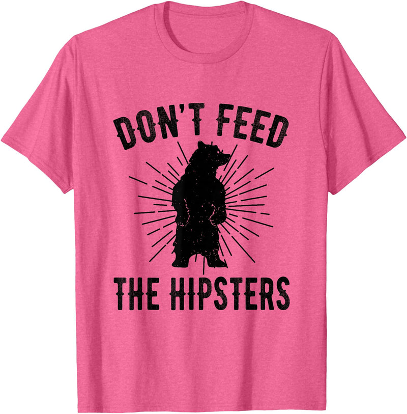 Funny Trendy Tee Shirts Apparel Don't Feed The Hipsters - Bear T-Shirt T-Shirt - Pink Heather