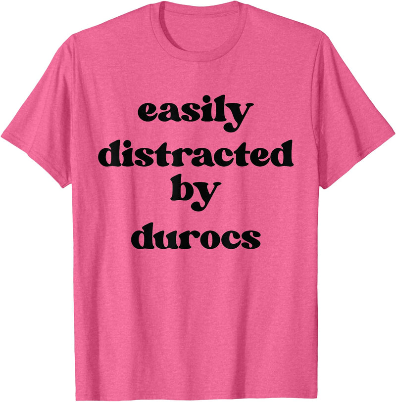 Funny Duroc Gift for Men, Women, Dad & Mom Easily Distracted By Pig - Pig Dad Mom Duroc T-Shirt - Pink Heather