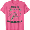 Funny Bear Pun Teez This Is Unbearable Funny Bear Word Game T-Shirt - Pink Heather