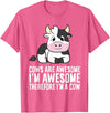 Funny Cow Lover Gifts Cows Are Awesome I'm Awesome Therefore I'm A Cow T-Shirt - Pink Heather