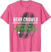 Witty Exercise Sarcastic Fitness Training Bear Crawls Would Not Recommend Funny Workout Humor Gym T-Shirt - Pink Heather