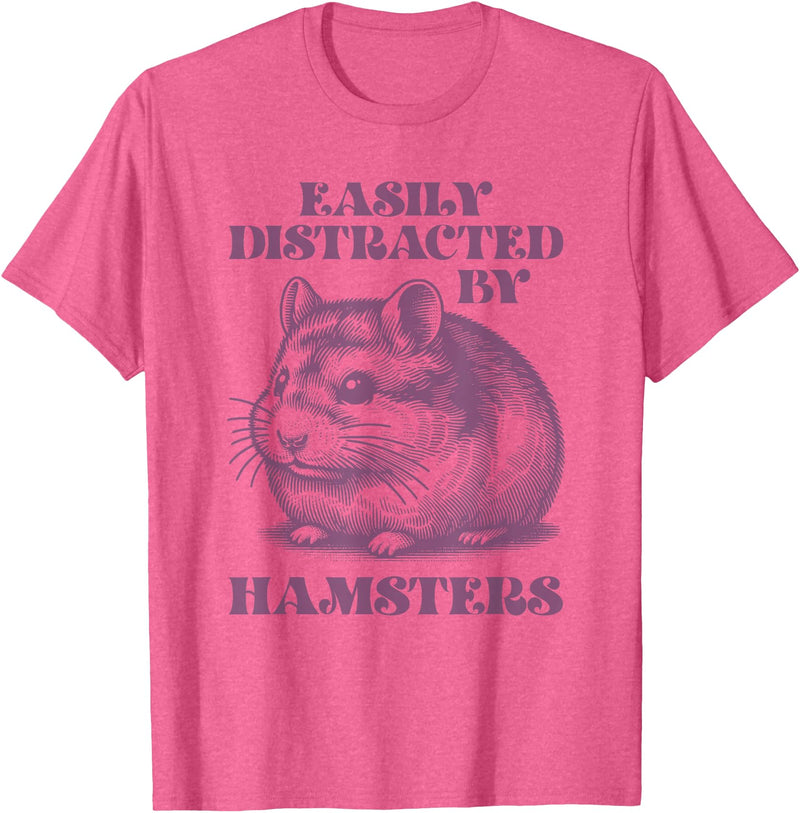 Chinese Dwarf Hamster Easily Distracted by Hamsters T-Shirt - Pink Heather