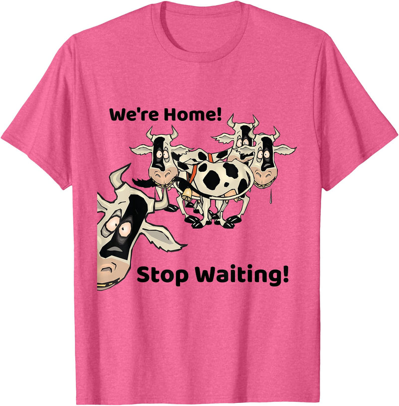 Outstanding in the Field Shirts Funny Cow Shirt Wait Till The Cows Come Home T-Shirt - Pink Heather