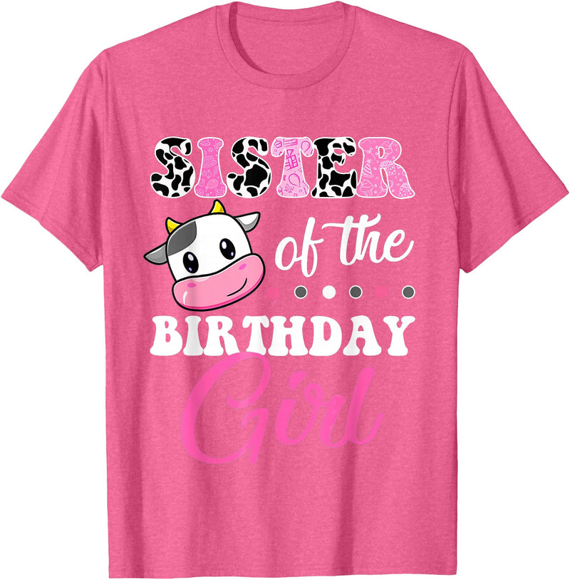 Cow Lover Birthday Men Women Kids Shirts & Gifts Sister of The Birthday Girl Farm Cow Matching Family Shirt T-Shirt - Pink