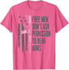 2A Gun Rights USA Freedom Apparel Free Men Don't Ask Permission To Bear Arms - Gun Rights USA T-Shirt - Pink Heather