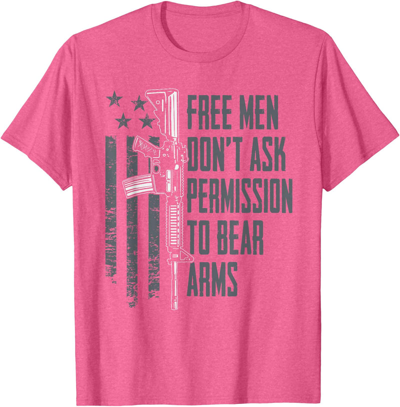 2A Gun Rights USA Freedom Apparel Free Men Don't Ask Permission To Bear Arms - Gun Rights USA T-Shirt - Pink Heather