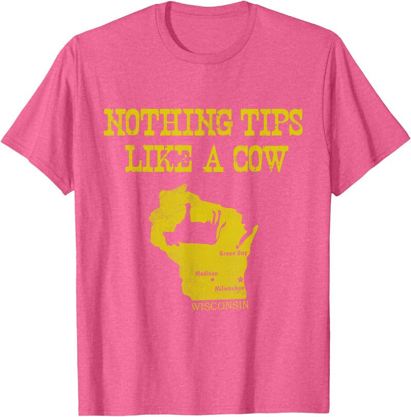 Funny Farm Nothing Tips Like A Cow Wisconsin T-Shirt - Unisex-Adults, Green, Small, Short Sleeve, Cotton, Polyester - Pink