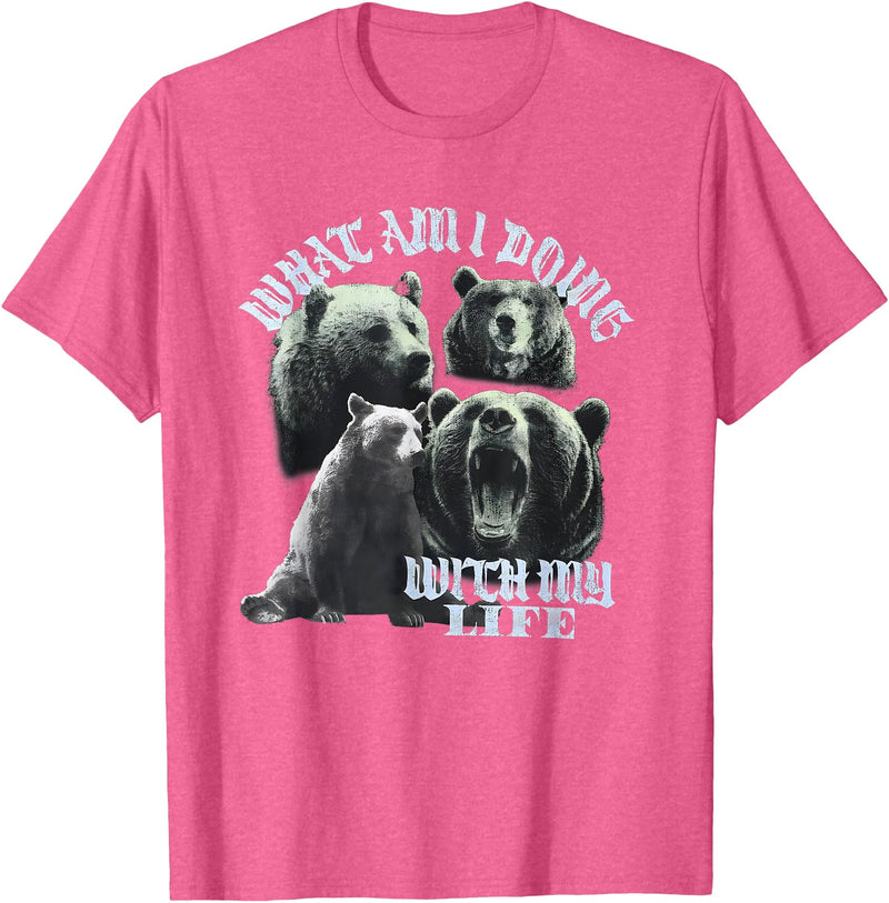 What Am I Doing With My Life Bear Tees What Am I Doing with My Life Bear T-Shirt - Pink Heather