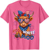 Red White Moo Patriotic Highland Cow 4th July Red White and Moo Highland Cow 4th July 250 Years Patriotic T-Shirt - Pink