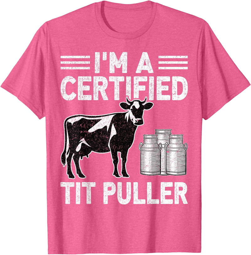 Cow Lover Dairy Farmer Gifts Co. I'm a Certified Tit Puller - Cow Lover Farmer Dairy Farming T-Shirt - Pink Heather
