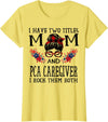 TeeaxArt Red Buffalo Mothers Day Gifts I Have Two Titles Mom And PCA Caregiver Buffalo Mothers Day T-Shirt - Lemon Yellow
