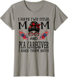 TeeaxArt Red Buffalo Mothers Day Gifts I Have Two Titles Mom And PCA Caregiver Buffalo Mothers Day T-Shirt - Slate Grey