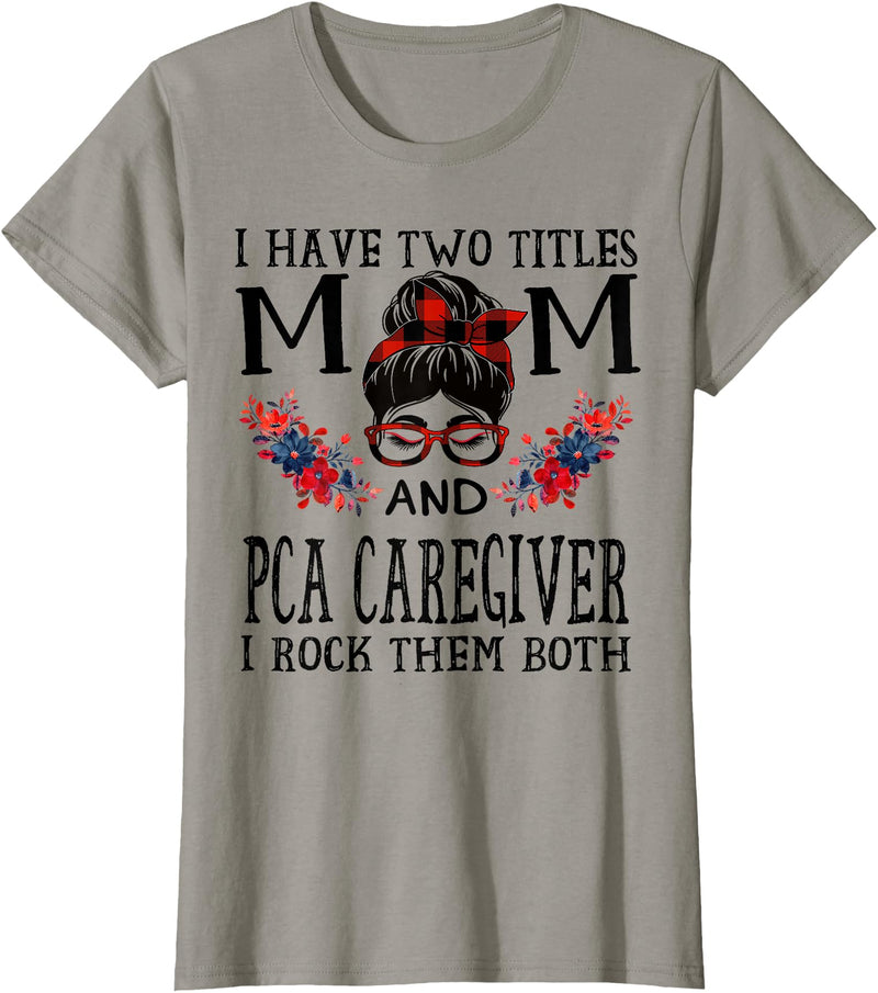 TeeaxArt Red Buffalo Mothers Day Gifts I Have Two Titles Mom And PCA Caregiver Buffalo Mothers Day T-Shirt - Slate Grey