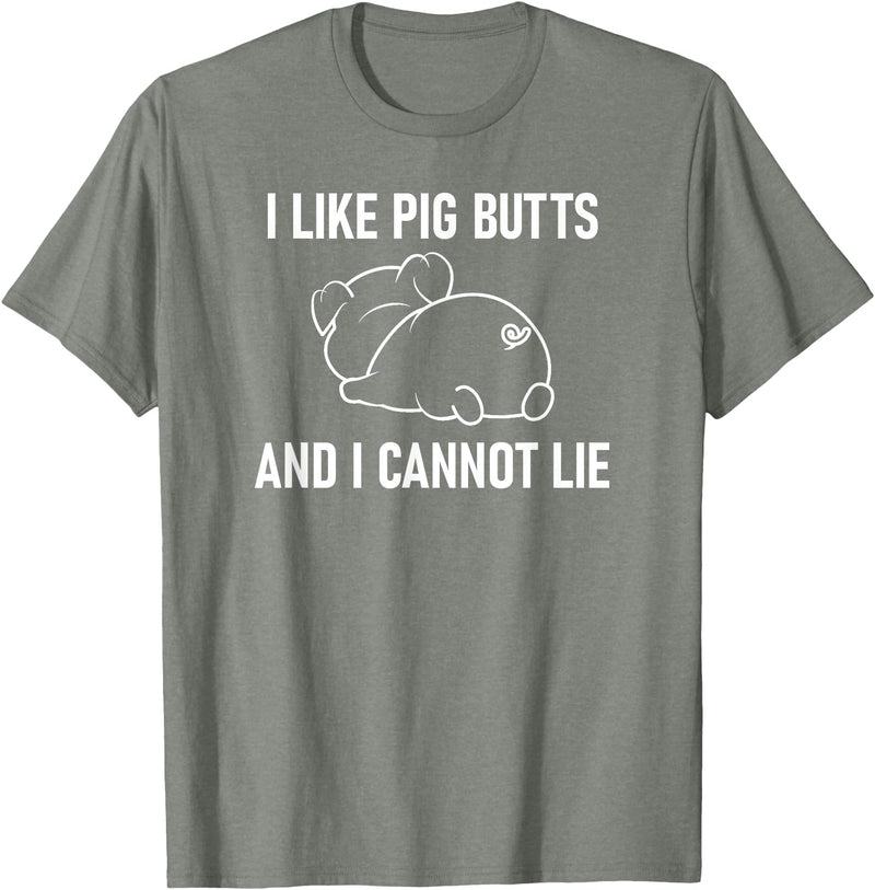 Pig Putt Pun Design, Gag Gifts, Cute Style I Like Pig Butts And I Cannot Lie, Funny, Sarcastic, Jokes T-Shirt - Olive Heather