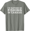 Fishing Trip Buddies Funny Designs I'd Rather Be Fishing In Canada Unisex-Adults Black Short Sleeve Classic Fit T-Shirt - Olive Heather