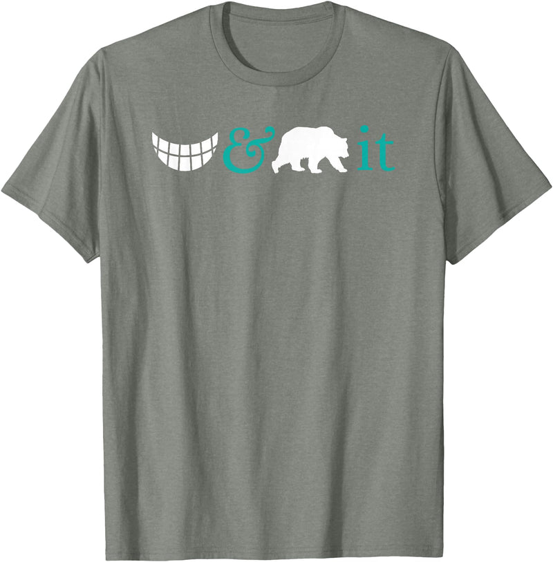 Shane's Brain Designs Funny T-Shirt - Grin And Bear It. T-Shirt - Olive Heather