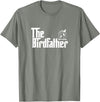 The Birdfather Bird Owner Dad Funny Gifts Funny Bird Owner Gift The Birdfather T-Shirt - Olive Heather