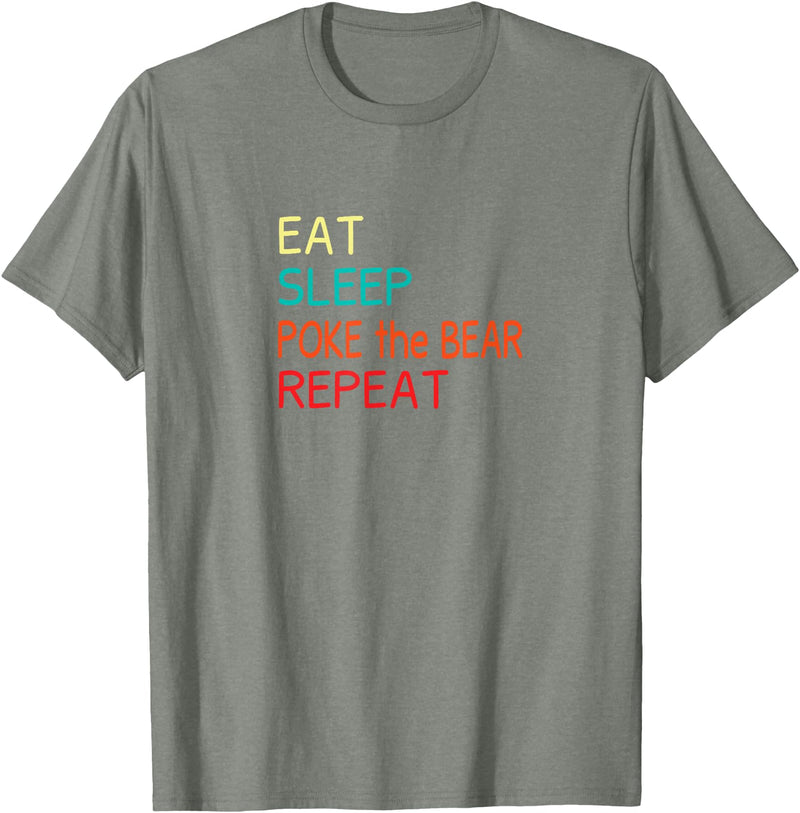 Eat Sleep Poke the Bear Repeat Merch Push the Bear T-Shirt - Olive Heather