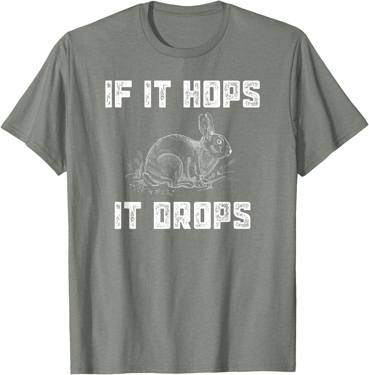 Funny Rabbit Hunting - Great Sarcastic Hunter Gift T-Shirt in Olive Heather