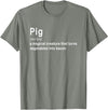 Best Top Pig Definition Quote Pun T-shirts Best Hilarious Pig and Bacon Definition Funny Gift T-Shirt - Olive Heather