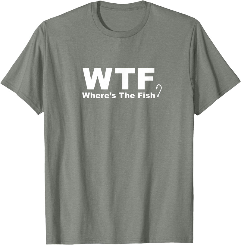 Funny Fishing Shirt WTF Shirt - Where's The Fish Shirt, Funny Fishing T-Shirt T-Shirt - Olive Heather