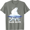 Polar Bears T-Shirts Tee Save The Polar Bears T-Shirt Save Animals Shirt Gift. T-Shirt - Olive Heather