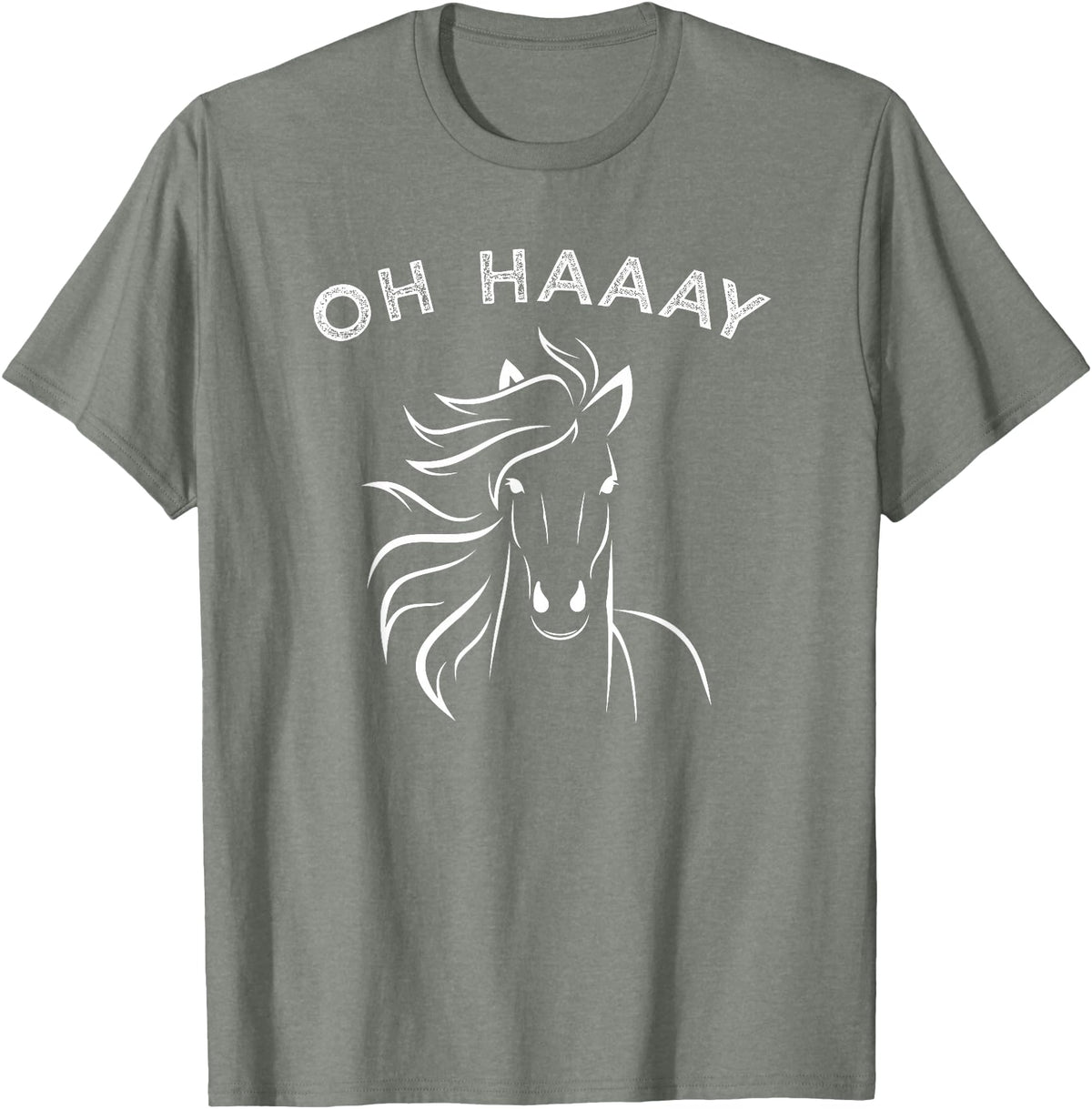 Horse Tee Apparel Funny Oh Haaay Horse T-Shirt, Funny Oh Hey Horse Tee T-Shirt - Olive Heather