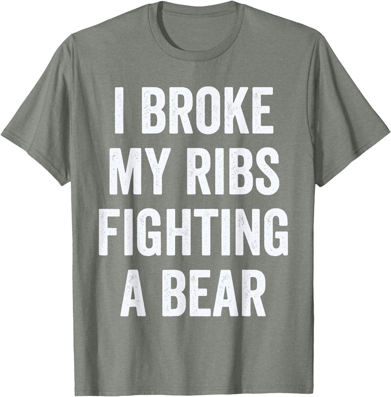 Broken Ribs Shirt Designs by ZAR Broken Ribs, I Broke My Ribs Fighting A Bear T-Shirt - Olive Heather