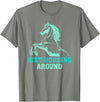 Funny Horse Lover Gifts Women Teen Girls Just Horsing Around Funny Horse Equestrian Riding Graphic T-Shirt - Olive Heather