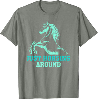 Funny Horse Lover Gifts Women Teen Girls Just Horsing Around Funny Horse Equestrian Riding Graphic T-Shirt - Olive Heather