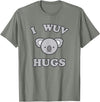 I Wuv Hugs and Koala Bears I Wuv Hugs Cute Koala Bear Love T-Shirt - Olive Heather