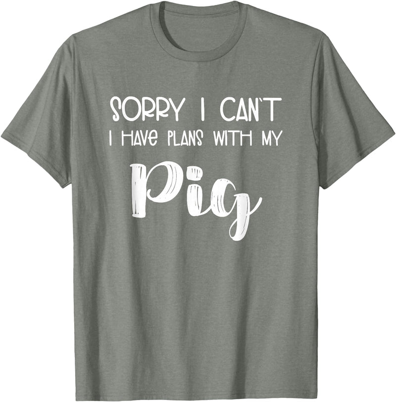 Pig Appreciation Worldwide Animal Lover Sorry I Can't I Have Plans With My Pig T-Shirt - Olive Heather