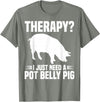Pot Belly Pig Owner Clothing Pig Harness and Leash Pot Belly Pig Owner Food Toys Supplies Pot Belly Pig Mom T-Shirt - Olive Heather