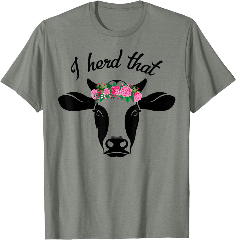 I Herd That Hanging with My Heifers Tshirt Co. I Herd That Shirt Cow Lover Gift Funny Cow T Shirt T-Shirt - Olive Heather