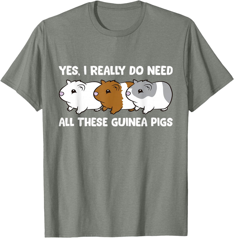 Funny Guinea Pig Lover Gifts Yes I Really Do Need All These Guinea Pigs T-Shirt - Olive Heather