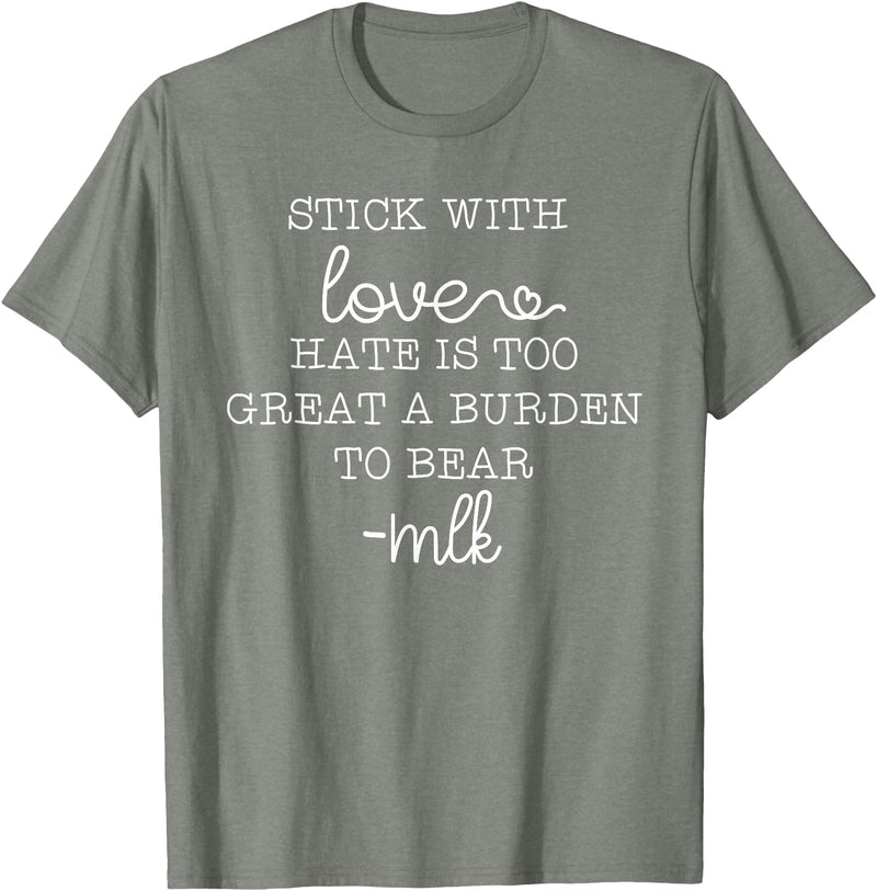 Stick With Love Hate Is Great Burden Clothing Co stick with love hate is too great a burden to bear T-Shirt - Olive Heather