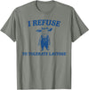 Cow I Refuse To Tolerate Lactose t -shir t Cow I Refuse To Tolerate Lactose T-Shirt - Olive Heather