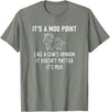 It's A Moo Point, Like A Cow's Opinion, Gag Gifts It's A Moo Point, Like A Cow's Opinion, Funny, Jokes T-Shirt - Olive