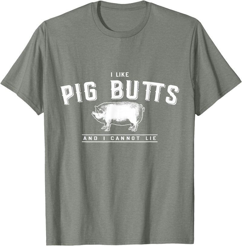 DustyShirt I Like Pig Butts and I Cannot Lie T-Shirt T-Shirt - Olive Heather
