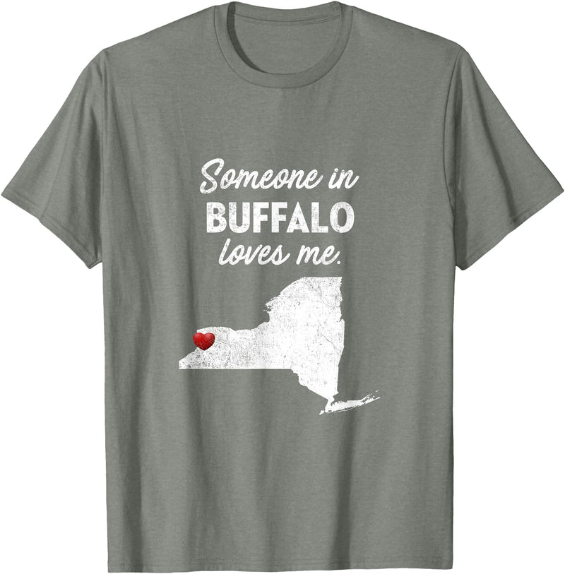 Buffalo T-Shirts Someone In Buffalo New York Someone In Buffalo Loves Me - Buffalo New York T-Shirt T-Shirt - Olive Heather